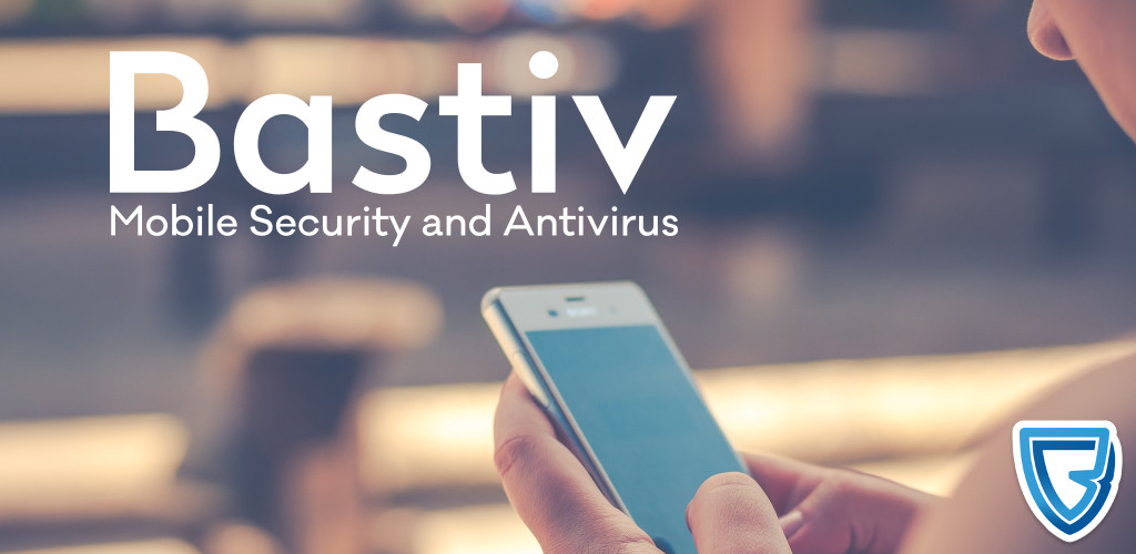 Bastiv Mobile Security